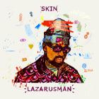 Lazarusman - Skin