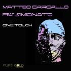 Matteo Gargallo feat  Simionato - One Touch