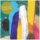 Slow Club - Paradise