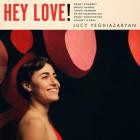 Lucy Yeghiazaryan - Hey Love!