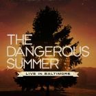 The Dangerous Summer-The Dangerous Summer Live In Baltimore-BONUS EDITION-16BIT-WEB-FLAC-2010-FLACCiD