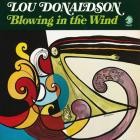 Lou Donaldson - - Blowing In The Wind  
