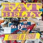 Fat Belly - Stories in Stereo