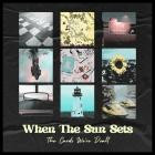 When The Sun Sets - - The Cards Were Dealt  