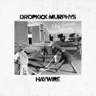 Dropkick Murphys Haywire - New England Forever