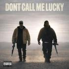 DJ Muggs X T F - Don't Call Me Lucky