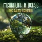 Menkalian & Dense - The Swamp Ceremony