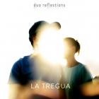 Duo Reflections - La Tregua