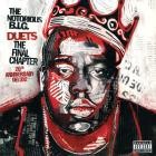 The Notorious B I G -  - Duets The Final Chapter  