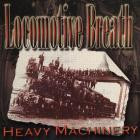 Locomotive Breath-Heavy Machinery-Deluxe Edition-16BIT-WEB-FLAC-2002-LSM
