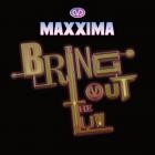 Maxxima-Bring Out The Luv  Radio Edit -SINGLE-WEBALPMP3