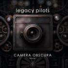 Legacy Pilots - Camera Obscura Volume 1