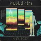 Awful Din - ANTI BODY