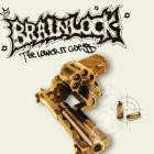 Brainlock - The Lower It Goes - 