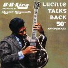 B B  King - Lucille Talks Back (50th Anniversary)