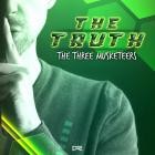 The Three Musketeers - The Truth