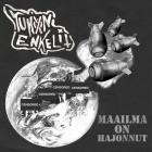 Tuhon Enkelit - Maailma On Hajonnut