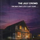 July Crowd - The Way That I Felt Last Year
