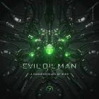 Evil Oil Man - A Hundred Miles Of Wire
