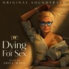 Ariel Marx - Dying for Sex (Original Soundtrack)