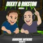 Dixxy & Rikston - Presents Hardcore Anthems, Vol  13