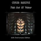 Chris Squire - Fish Out Of Water (50th Anniversary Edition)