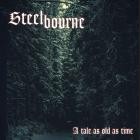 Steelbourne - A Tale as Old as Time