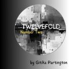 Gitika Partington - Twelvefold Number Two