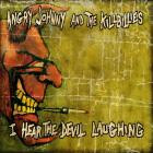 Angry Johnny And The Killbillies - I Hear The Devil Laughing