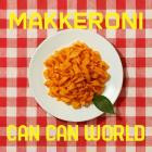 Makkeroni - Can Can World