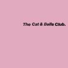 The Cat & Bells Club - The Cat & Bells Club
