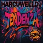 Harcuwelldj - Tendenza EP