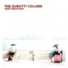 The Durutti Column - - Keep Breathing  
