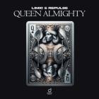 LIMIC & Repulse - Queen Almighty