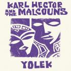 Karl Hector & The Malcouns - Yolek