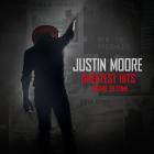 Justin Moore - - Greatest Hits Moore To Come  