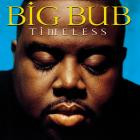 Big Bub-Timeless-16BIT-WEB-FLAC-1997-SHHHHHH