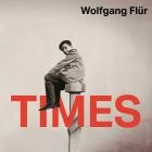 Wolfgang Fluer - Times