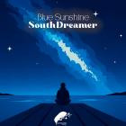 SouthDreamer - Blue Sunshine