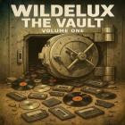 Wildelux - The Vault Volume One