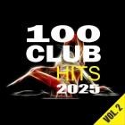 100 Club Hits 2025 Vol.2