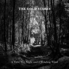 The Cold Stares - - A Cold Wet Night And A Howling Wind  