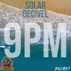 Solar Decivel - 9pm