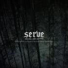 Serve - Life Is Not Lived, It Is Suffered Through