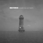 Walk Fearless - Where The Light Waits