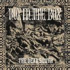 The Dead South - Rox In The Box