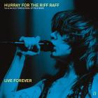 Hurray For The Riff Raff - - Live Forever  