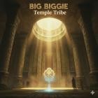Big Biggie - Temple Tribe