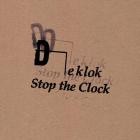 De Klok - Stop the Clock