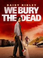 We Bury the Dead